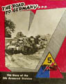 [The Road to Germany: The Story of the 5th Armored Division]